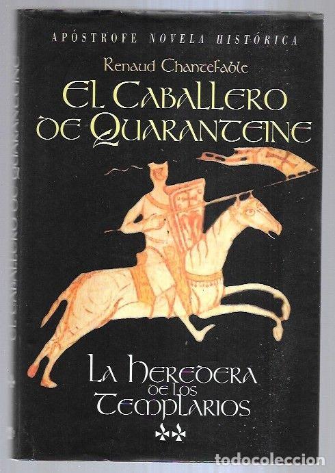 Libros: CABALLERO DE QUARANTEINE - EL. LA HEREDERA DE LOS TEMPLARIOS. - CHANTEFABLE, RENAUD. TDK854 - Foto 1