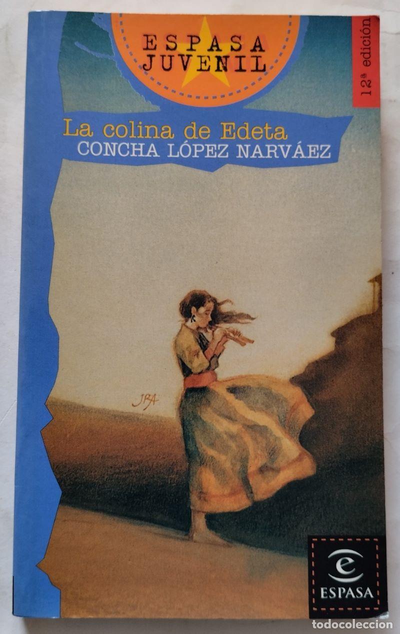 Libros: La colina de Edeta - Concha L&oacute;pez Narv&aacute;ez - Foto 1