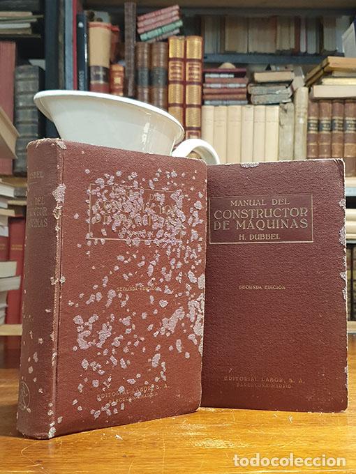Libros: MANUAL DEL CONSTRUCTOR DE MAQUINAS. 2 tomos. - DUBBEL, H. - Foto 1