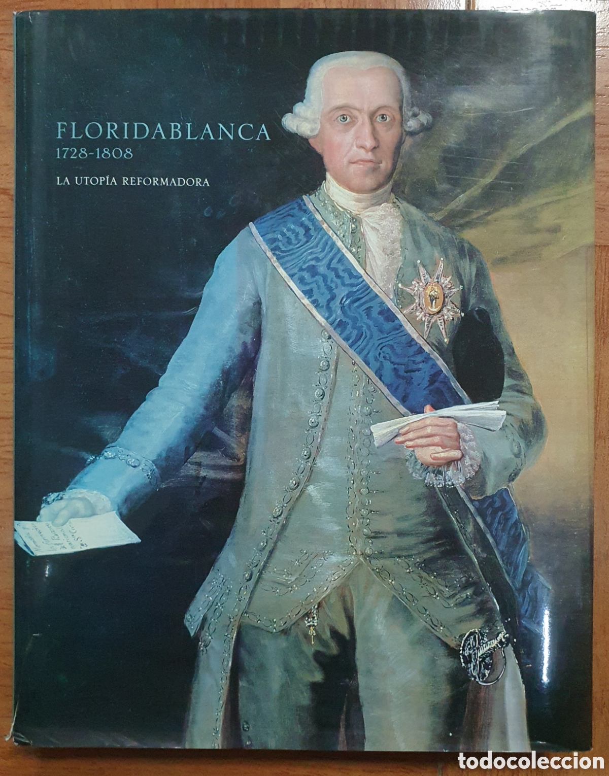 Libri di seconda mano: Floridablanca: La utop&iacute;a reformadora 1728-1808 - VV. AA.