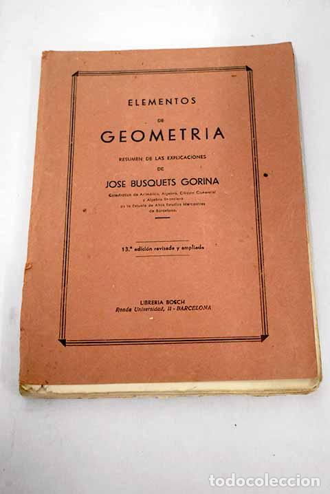 Libros: Elementos de Geometria.- Busquets Gorina, Jos&eacute; - Foto 1