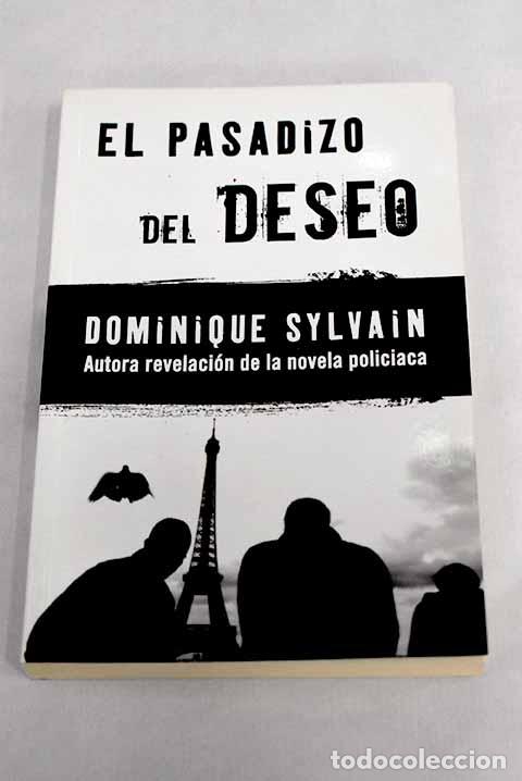Libros: El pasadizo del deseo.- Sylvain, Dominique - Foto 1