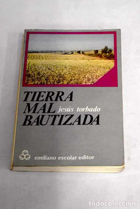 Libros: Tierra mal bautizada.- Torbado, Jes&uacute;s - Foto 1