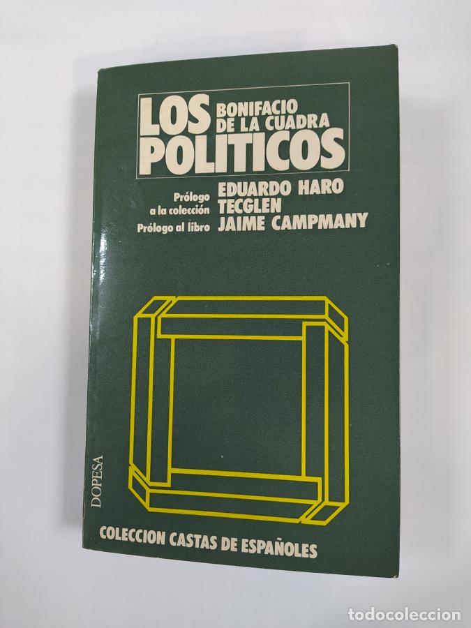 Libros: Los pol&iacute;ticos. - Bonifacio de la Cuadra. TDK761 - Foto 1