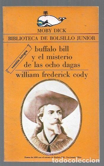 Libros: BUFFALO BILL Y EL MISTERIO DE LAS OCHO DAGAS - CODY, WILLIAM FREDERICK - Foto 1