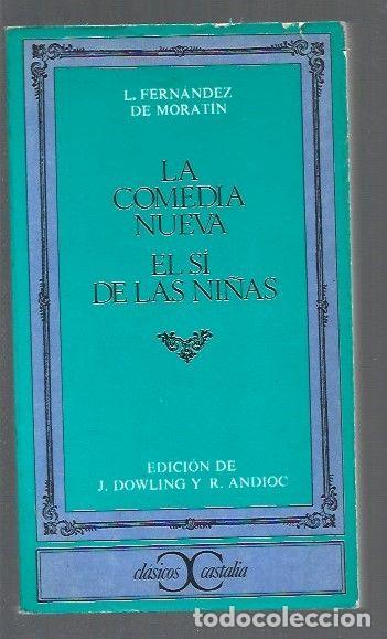 Libros: COMEDIA NUEVA - LA / EL SI DE LAS NI&Ntilde;AS - FERNANDEZ DE MORATIN, LEANDRO - Foto 1
