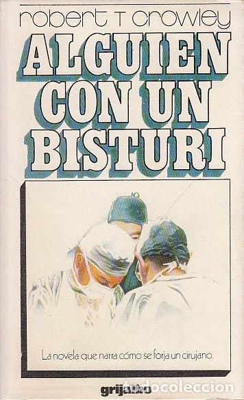 Libros: ALGUIEN CON UN BISTUR&Iacute; - CROWLEY, ROBERT T. - Foto 1