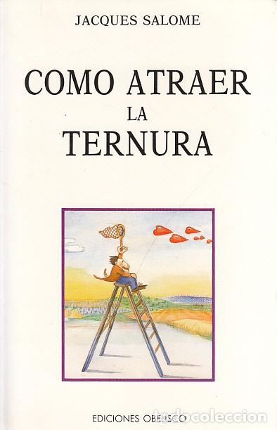 Libros: COMO ATRAER LA TERNURA - SALOME, JACQUES - Foto 1