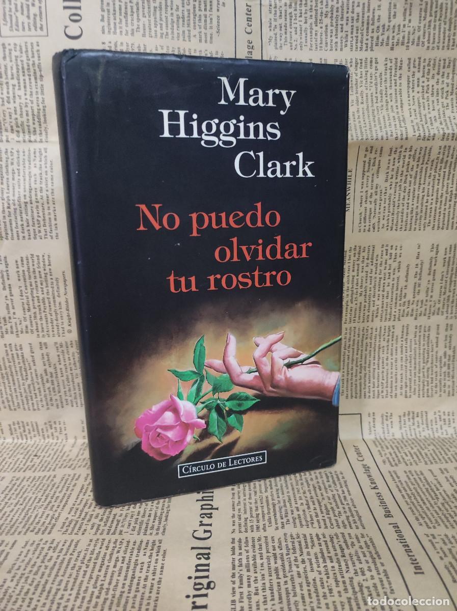 Libros: NO PUEDO OLVIDAR TU ROSTRO MARY HIGGINS CLARK - Foto 1