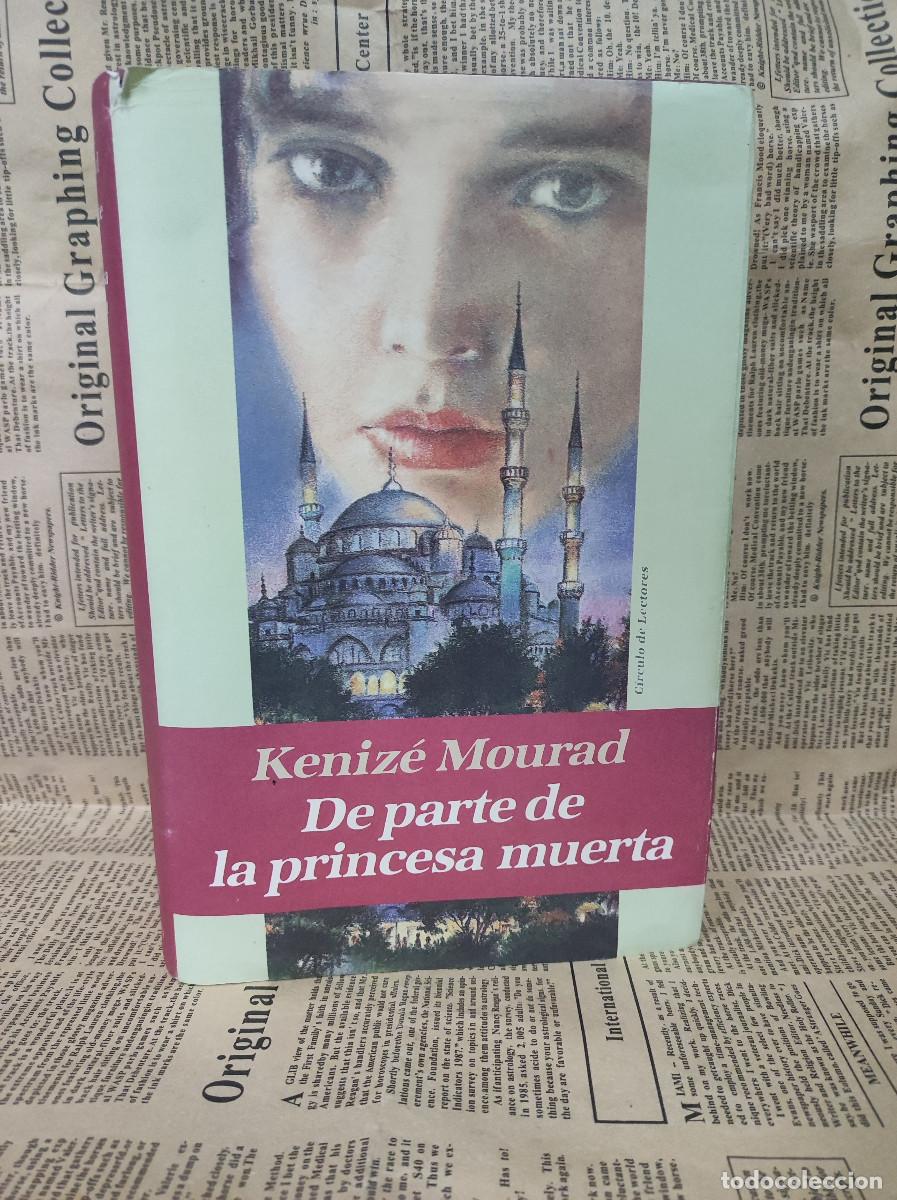 Libros: DE PARTE DE LA PRINCESA MUERTA KENIZE MOURAD - Foto 1