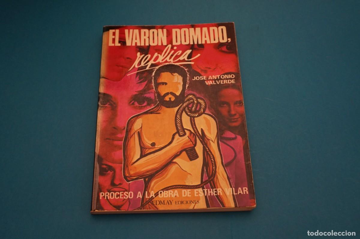 Libros: 3C/ EL VARON DOMADO, REPLICA - JOSE ANTONIO VALVERDE / SEDMAY EDICIONES - Foto 1