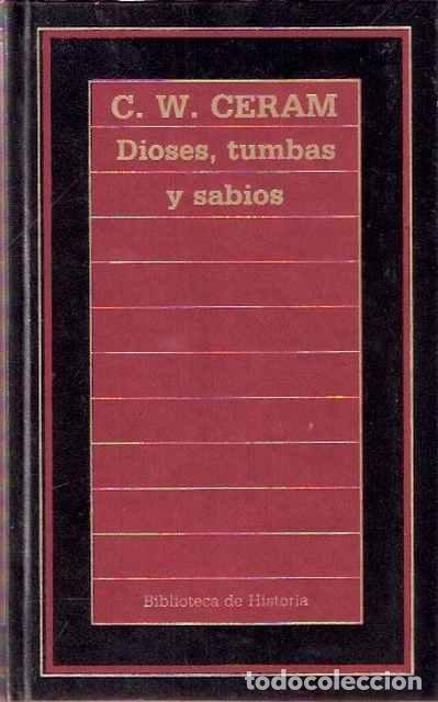 Libros: Dioses, tumbas y sabios - Ceran, C. W. - Foto 1