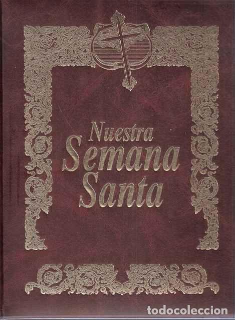 Libros: Nuestra Semana Santa - Mart&iacute;nez Garz&oacute;n, Jorge