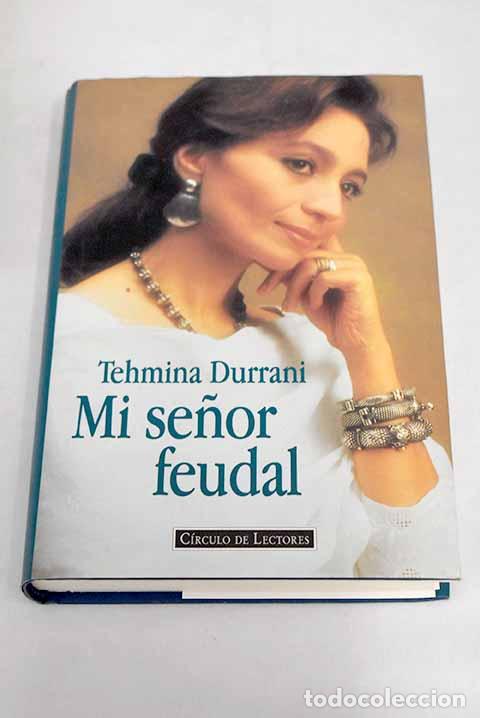 Libros: Mi se&ntilde;or feudal: Durrani, Tehmina.- Durrani, Tehmina - Foto 1