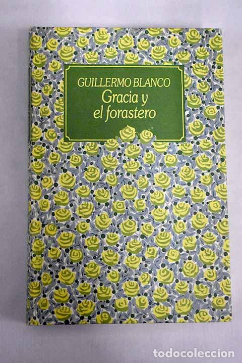 Libros: Gracia y el forastero.- Blanco, Guillermo - Foto 1