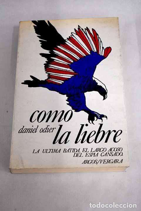 Libros: Como la liebre: Odier, Daniel.- Odier, Daniel - Foto 1
