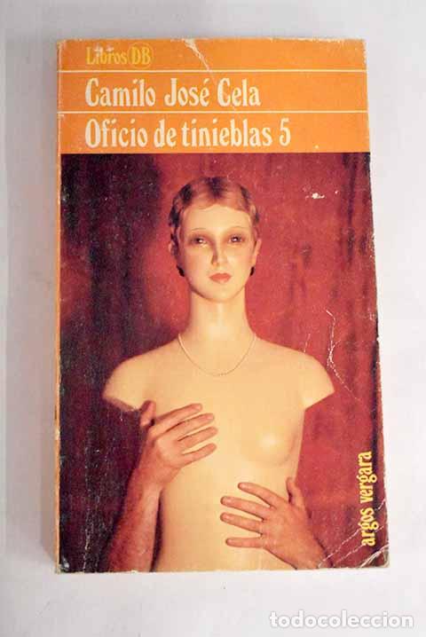 Libros: Oficio de tinieblas 5.- Cela, Camilo Jos&eacute; - Foto 1