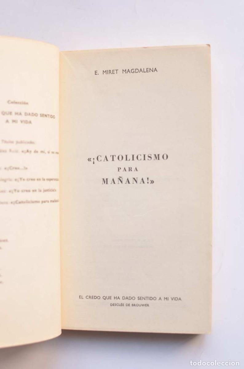 Libros: &iexcl;Catolicismo para ma&ntilde;ana! - MIRET MAGDALENA, E. - Foto 2