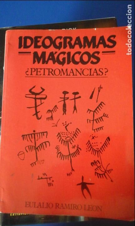 Libros: IDEOGRAMAS MAGICOS &iquest;PETROMANCIAS? (Madrid, 1990) contiene carta firmada por el autor - Eulalio Ramir