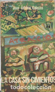 Libros: LA CASA SIN CIMIENTOS - CABEZAS, JUAN ANTONIO - Foto 1