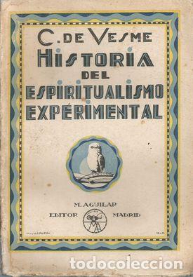 Libros: HISTORIA DEL ESPIRITUALISMO EXPERIMENTAL - VESME, C,DE - Foto 1