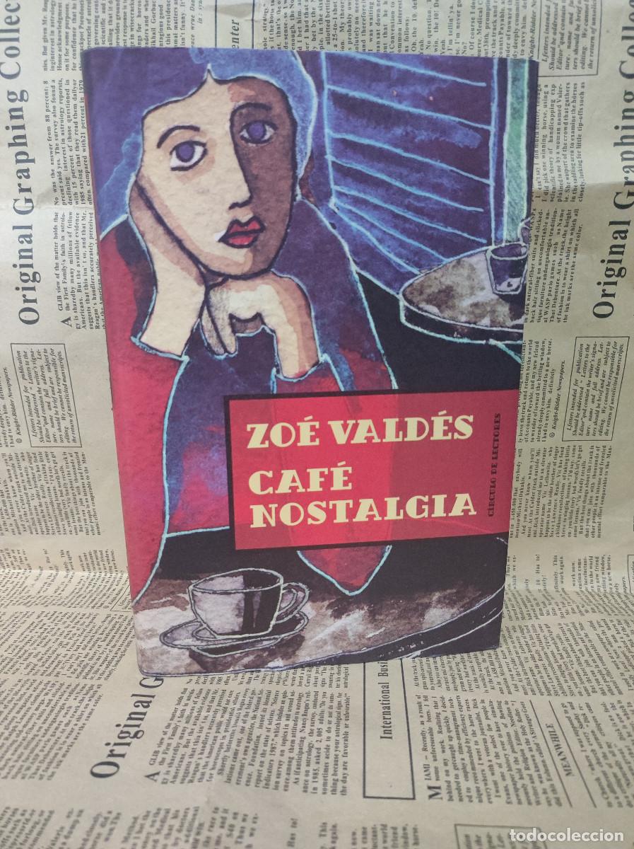 Libros: CAFE NOSTALGIA ZOE VALDES - Foto 1