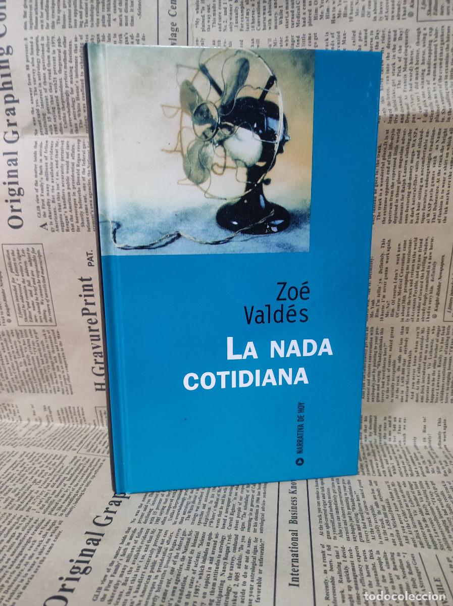 Libros: LA NADA COTIDIANA ZOE VALDES - Foto 1