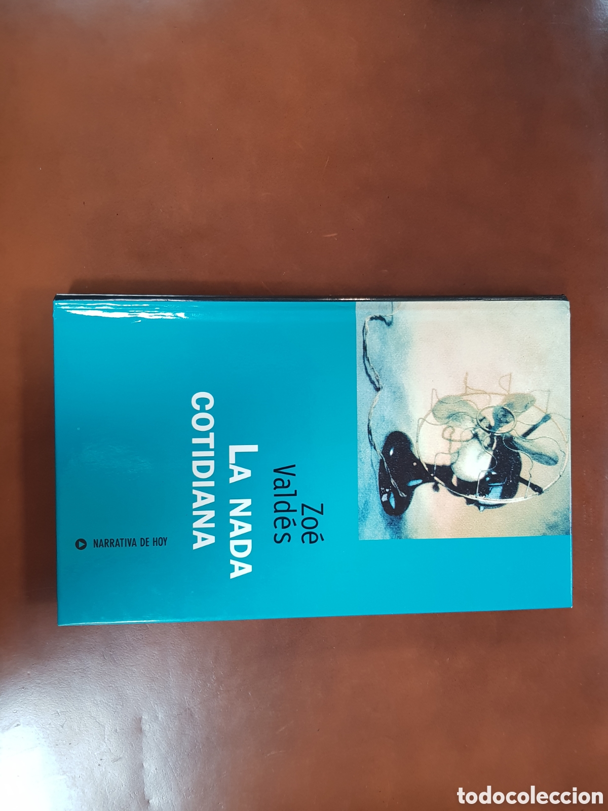 Libros: ZO&Eacute; VALD&Eacute;S - LA NADA COTIDIANA - Foto 2