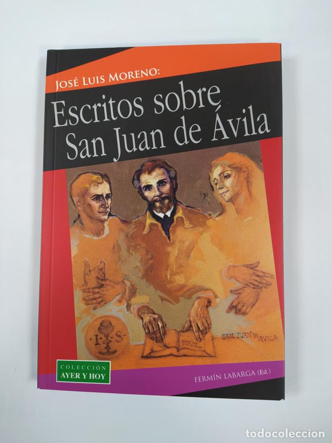 Libros: Jos&eacute; Luis Moreno, escritos sobre San Juan de &Aacute;vila. - Ferm&iacute;n Labarga. TDK860 - Foto 1