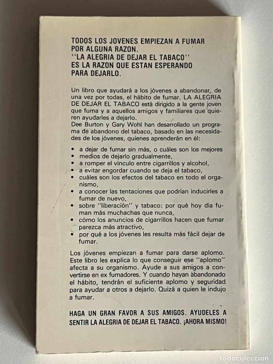 Libros: LA ALEGRIA DE DEJAR EL TABACO-DRA.DEE BURTON Y GARY WOHL - Foto 3