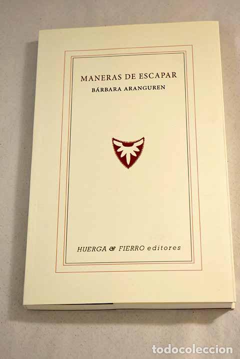 Libros: Maneras de escapar: Aranguren, B&aacute;rbara.- Aranguren, B&aacute;rbara - Foto 1