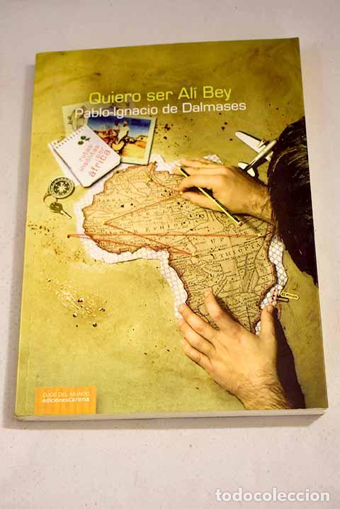 Libros: Quiero ser Al&iacute; Bey: Dalmases, Pablo-Ignacio de.- Dalmases, Pablo-Ignacio de - Foto 1