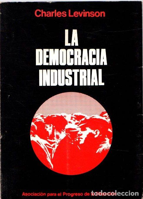 Libros: La democracia industrial - Levinson, Charles - Foto 1