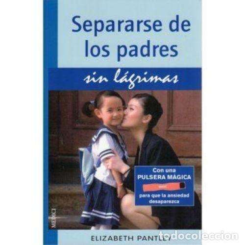 Libros: SEPARARSE DE LOS PADRES SIN L&Aacute;GRIMAS - PANTLEY, E. - Foto 1