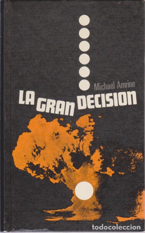 Libros: LA GRAN DECISI&Oacute;N - MICHAEL AMRINE - Foto 1