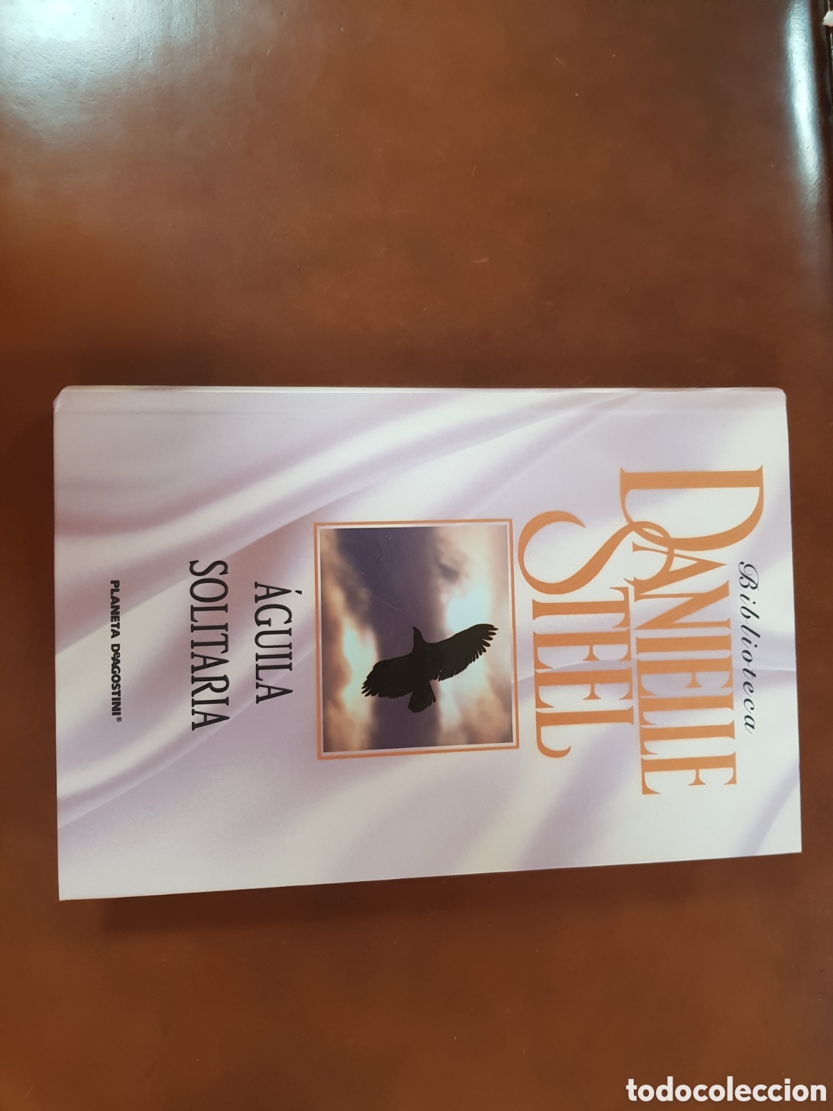 Libros: &Aacute;GUILA SOLITARIA. DANIELLE STEEL - Foto 2