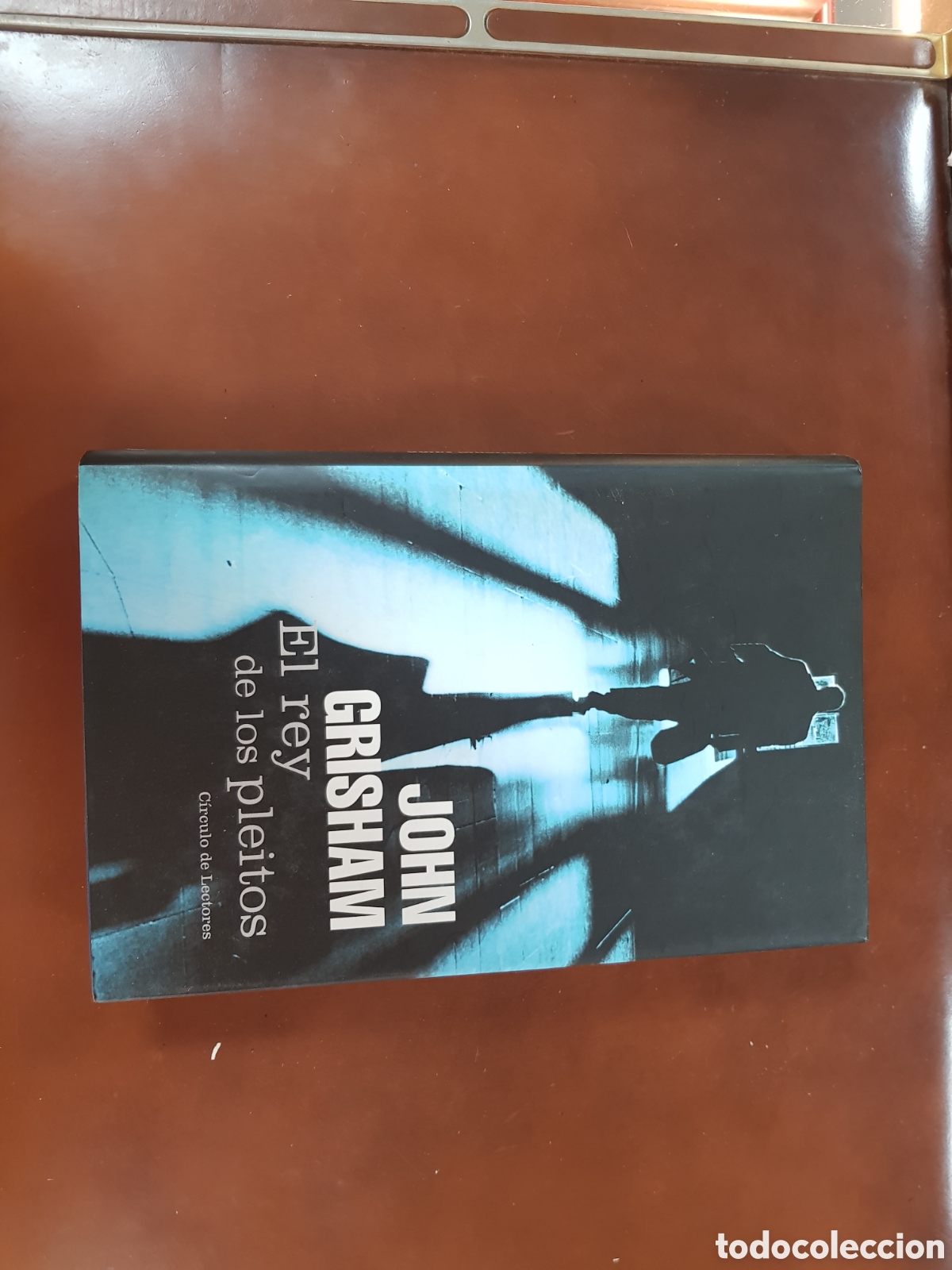 Libros: EL REY DE LOS PLEITOS - JOHN GRISHAM - CIRCULO DE LECTORES - Foto 2