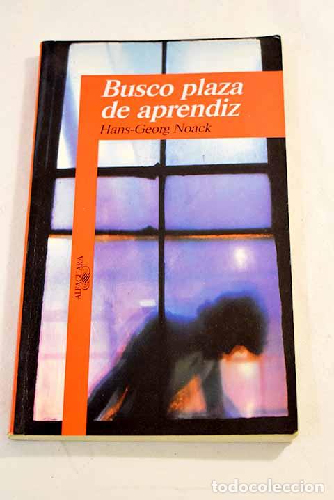 Libros: Busco plaza de aprendiz.- Noack, Hans-Georg - Foto 1