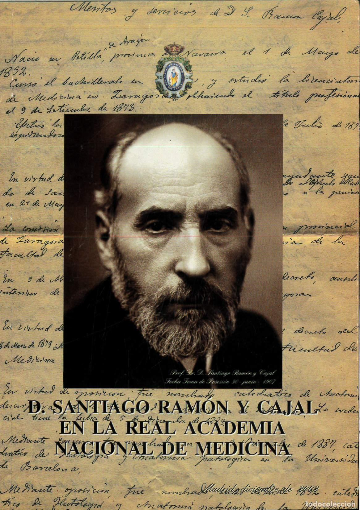 Libros: D. SANTIAGO RAMON Y CAJAL EN LA REAL ACADEMIA NACIONAL DE MEDICINA - VVAA