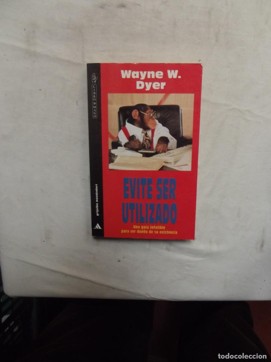Libros: EVITE SER UTILIZADO DE WAYNE W. DYER - Foto 1