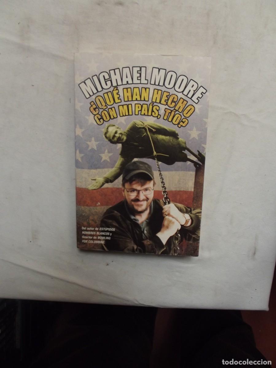 Libros: &iquest; QUE HAN ECHO CON MI PAIS, TIO ? DE MICHAEL MOORE - Foto 1
