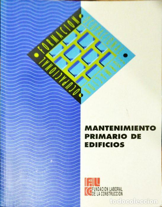Libros: Mantenimiento de edificios primarios - VVAA - Foto 1