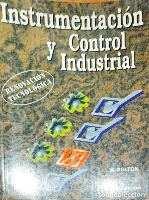 Libros: Instrumentaci&oacute;n y control industrial - BOLTON, W - Foto 1