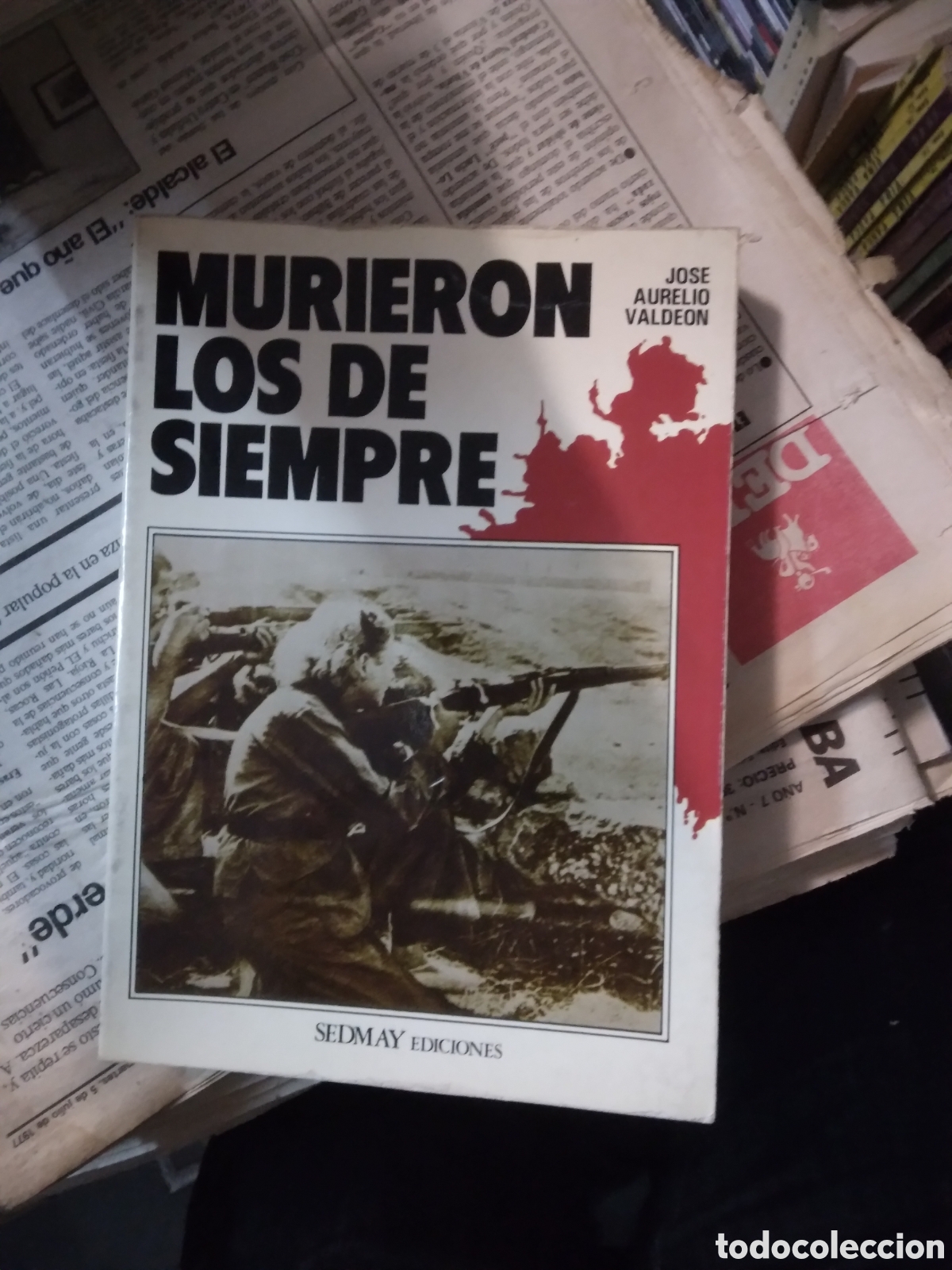 Libros: Jose Aurelio Valdeon, Murieron los de siempre, Sedmay - Foto 1