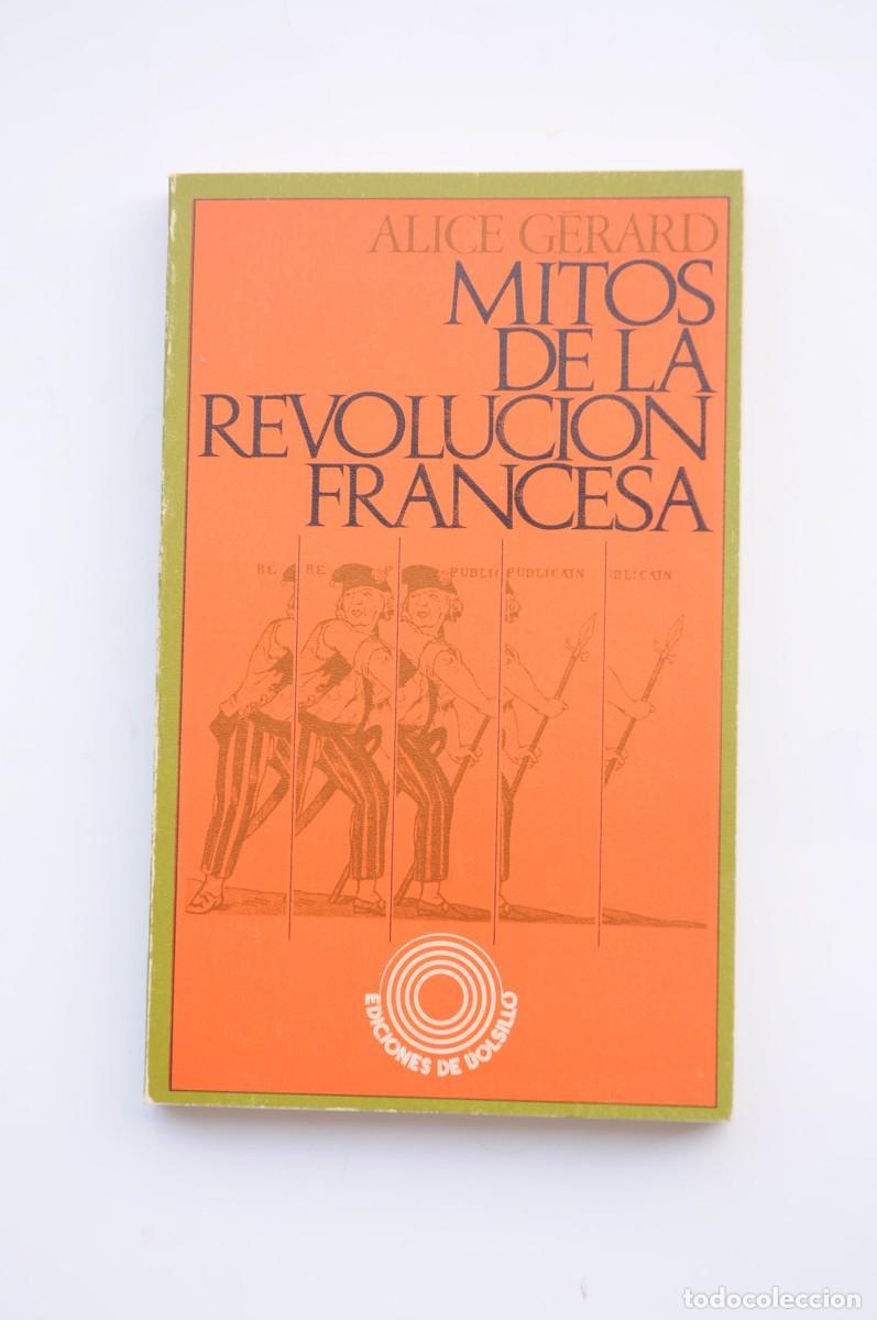 Libros: Mitos de la revoluci&oacute;n francesa - G&Eacute;RARD, Alice - Foto 1
