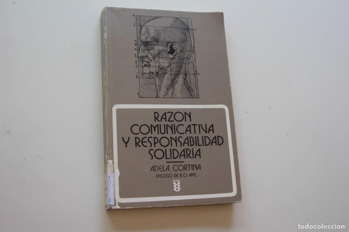 Libros: RAZON COMUNICATIVA Y RESPONSABILIDAD SOLIDARIA ADELA CORTINA - Foto 1