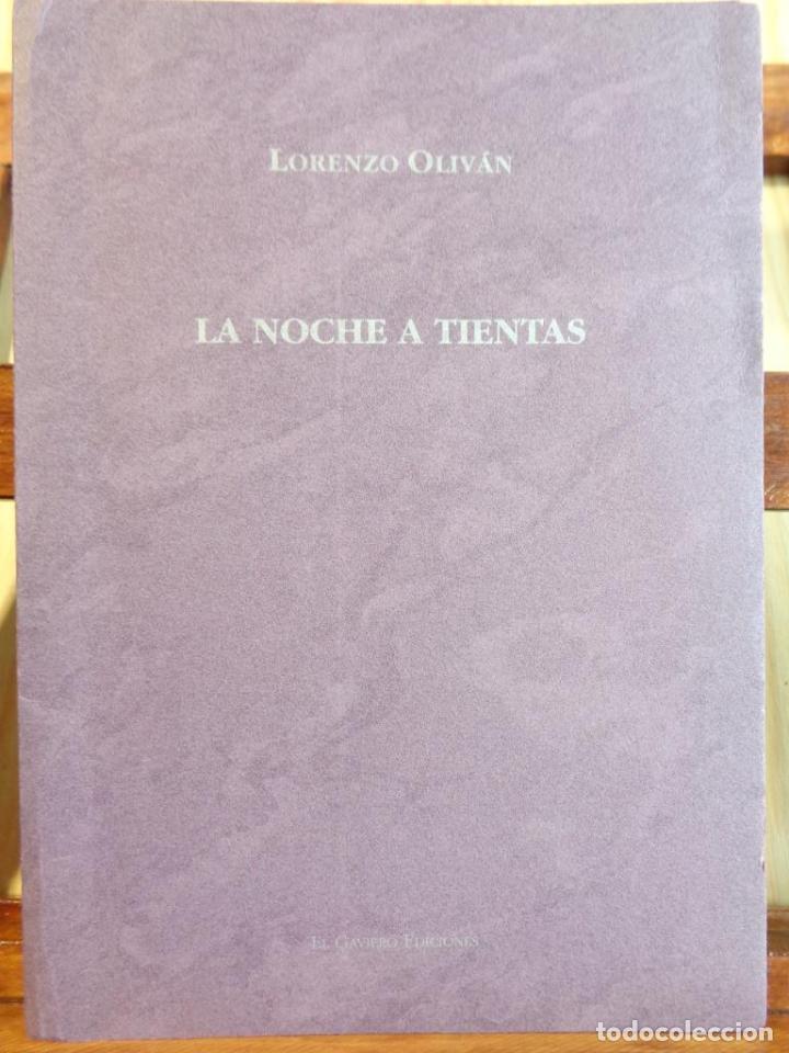 Libros: LA NOCHE A TIENTAS - LORENZO OLIV&Aacute;N - Foto 1