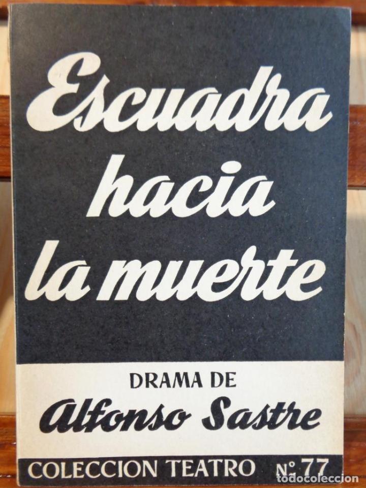 Libros: ESCUADRA HACIA LA MUERTE - ALFONSO SASTRE - Foto 1