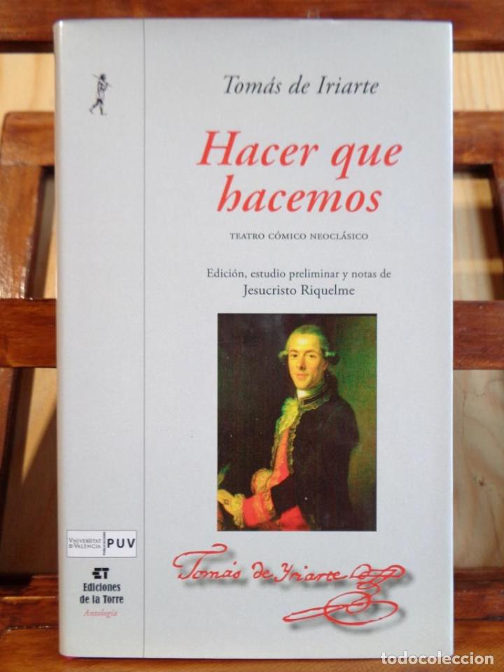 Libros: HACER QUE HACEMOS - TOM&Aacute;S DE IRIARTE - Foto 1