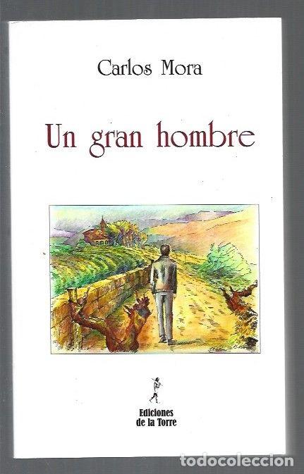 Libros: GRAN HOMBRE - UN - MORA, CARLOS - Foto 1